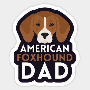 Dad of American Foxhound Life is better with my dogs Dogs I love all the dogs Sticker